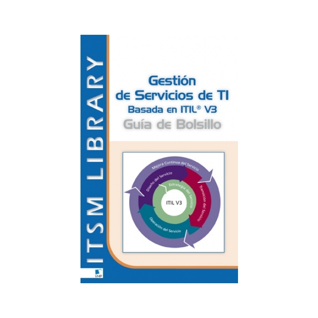 Gestión de Servicios TI  basado en ITIL® V3 - Guia de Bolsillo 