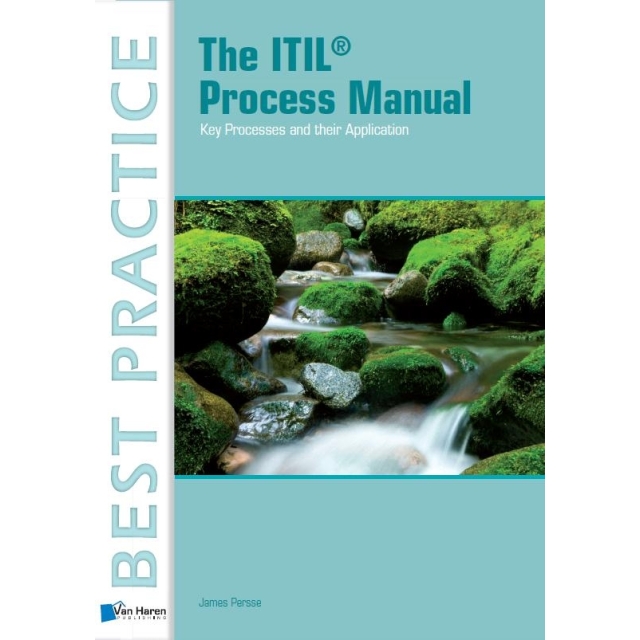 The ITIL Process Manual