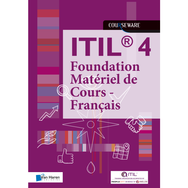 ITIL® 4 Foundation Matériel de Cours - Français