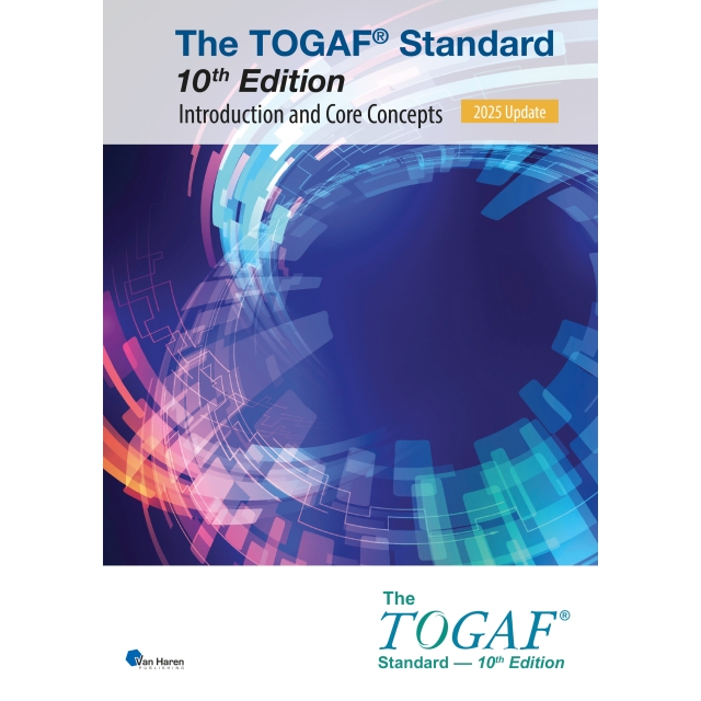 The TOGAF® Standard, 10th Edition — Introduction and Core Concepts – 2025 Update